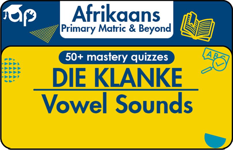 DIE KLANKE Learn Afrikaans Vowel Sounds