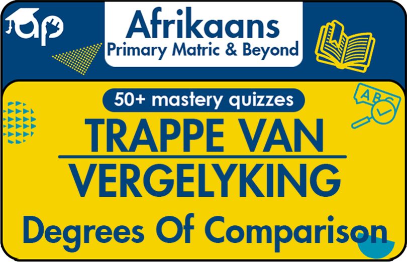 TRAPPE VAN VERGELYKING Learn Degrees Of Comparison In Afrikaans Language