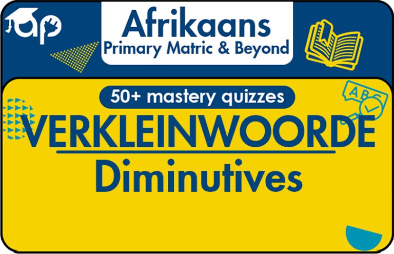 VERKLEINWOORDE Understanding Afrikaans Diminutives