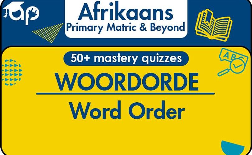 WOORDORDE Learn The Afrikaans Language Word Order
